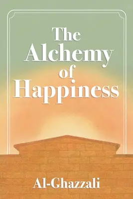 Die Alchemie des Glücks - The Alchemy of Happiness