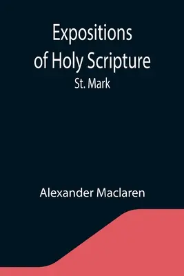 Darlegungen der Heiligen Schrift: Markus - Expositions of Holy Scripture: St. Mark