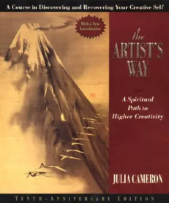 Der Weg des Künstlers: Ein spiritueller Weg zu höherer Kreativität, Fünfundzwanzigste Jubiläumsausgabe - The Artist's Way: A Spiritual Path to Higher Creativity, Twenty-Fifth Anniversary Edition