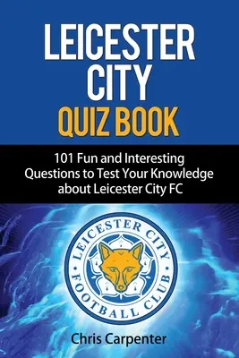 Leicester City-Quizbuch - Leicester City Quiz Book