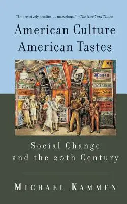 Amerikanische Kultur, amerikanische Geschmäcker: Sozialer Wandel und das 20. Jahrhundert - American Culture, American Tastes: Social Change and the 20th Century