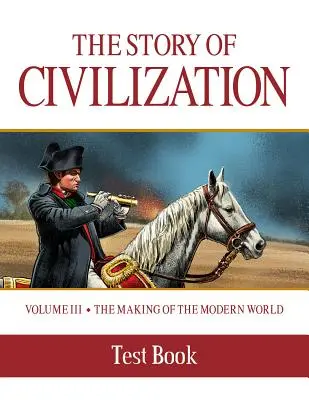 Geschichte der Zivilisation: Die Entstehung der modernen Welt Testbuch - Story of Civilization: Making of the Modern World Test Book