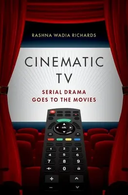 Kinofilm-TV: Das Seriendrama kommt ins Kino - Cinematic TV: Serial Drama Goes to the Movies