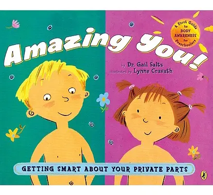 Du bist erstaunlich! Mach dich schlau über deine Geschlechtsteile - Amazing You!: Getting Smart about Your Private Parts