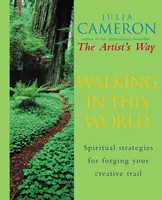 Walking In This World - Die praktische Kunst der Kreativität - Walking In This World - The Practical Art of Creativity