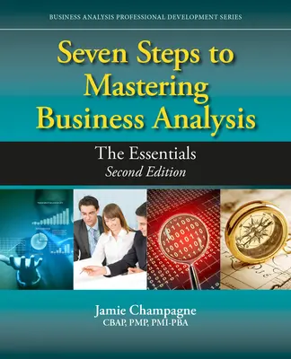 Sieben Schritte zur Beherrschung der Unternehmensanalyse: Die Grundlagen - Seven Steps to Mastering Business Analysis: The Essentials