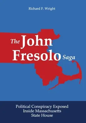 Die John Fresolo Saga: Politische Verschwörung im Massachusetts State House aufgedeckt - The John Fresolo Saga: Political Conspiracy Exposed Inside Massachusetts State House