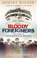 Bloody Foreigners - Die Geschichte der Einwanderung nach Großbritannien - Bloody Foreigners - The Story of Immigration to Britain