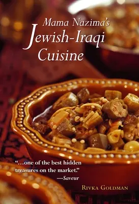 Mama Nazimas jüdisch-irakische Küche: Jüdisch-irakische Rezepte - Mama Nazima's Jewish-Iraqi Cuisine: Jewish Iraqi Recipes