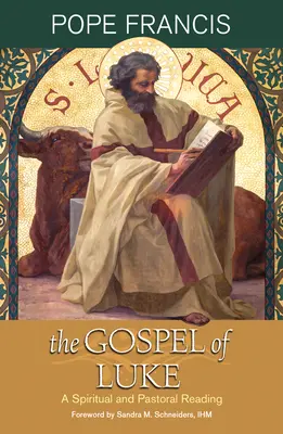 Das Lukas-Evangelium: Eine geistliche und pastorale Lesung - The Gospel of Luke: A Spiritual and Pastoral Reading