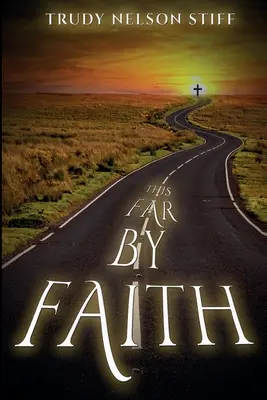 So weit durch den Glauben: Meine Reise durch das Leben, geleitet von meinem Glauben - This Far by Faith: My Journey Through Life Guided By My Faith