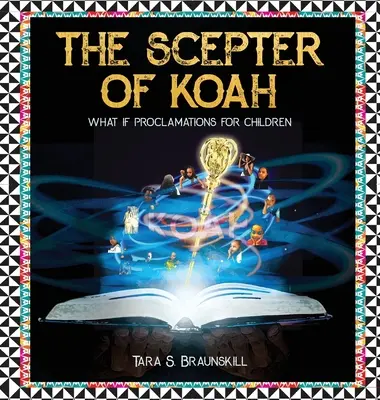 Das Zepter des Koah: Was wäre wenn Proklamationen für Kinder - The Scepter of Koah: What if proclamations for children