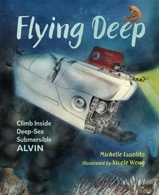 Flying Deep: Klettere in das Tiefseetauchboot Alvin - Flying Deep: Climb Inside Deep-Sea Submersible Alvin