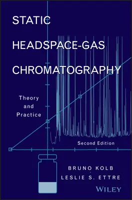 Statische Headspace-Gaschromatographie: Theorie und Praxis - Static Headspace-Gas Chromatography: Theory and Practice