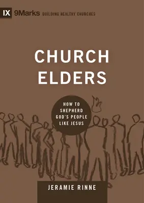 Kirchenälteste: Wie man das Volk Gottes wie Jesus hütet - Church Elders: How to Shepherd God's People Like Jesus