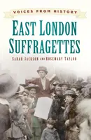 Stimmen aus der Geschichte: East Londoner Suffragetten - Voices from History: East London Suffragettes