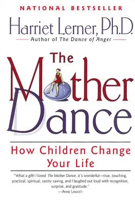 Der Muttertanz: Wie Kinder Ihr Leben verändern - The Mother Dance: How Children Change Your Life