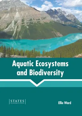 Aquatische Ökosysteme und biologische Vielfalt - Aquatic Ecosystems and Biodiversity