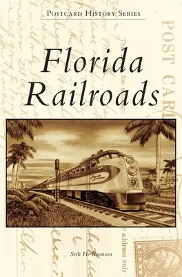 Eisenbahnen in Florida - Florida Railroads