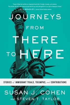 Reisen von dort nach hier: Geschichten über Versuche, Triumphe und Beiträge von Einwanderern - Journeys from There to Here: Stories of Immigrant Trials, Triumphs, and Contributions
