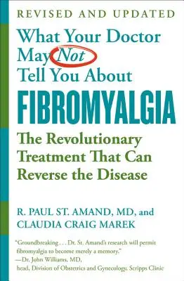 Was Ihr Arzt Ihnen vielleicht nicht sagt (Tm): Fibromyalgie: Die revolutionäre Behandlung, die die Krankheit umkehren kann - What Your Doctor May Not Tell You about (Tm): Fibromyalgia: The Revolutionary Treatment That Can Reverse the Disease