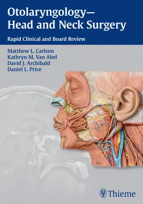 Otolaryngologie - Kopf- und Halschirurgie: Schnelle klinische Überprüfung und Prüfung - Otolaryngology--Head and Neck Surgery: Rapid Clinical and Board Review