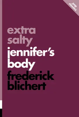 Extra salzig: Jennifers Körper - Extra Salty: Jennifer's Body
