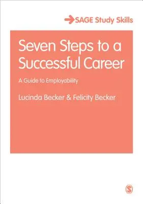 Sieben Schritte zu einer erfolgreichen Karriere: Ein Leitfaden zur Beschäftigungsfähigkeit - Seven Steps to a Successful Career: A Guide to Employability