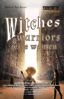 Hexen, Kriegerinnen und weise Frauen - Witches, Warriors, and Wise Women