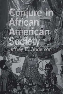 Beschwörung in der afroamerikanischen Gesellschaft - Conjure in African American Society