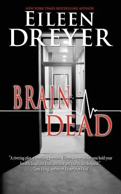 Hirntot: Medizinischer Thriller - Brain Dead: Medical Thriller