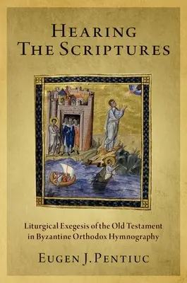 Die Heilige Schrift hören: Liturgische Exegese des Alten Testaments in der byzantinisch-orthodoxen Hymnographie - Hearing the Scriptures: Liturgical Exegesis of the Old Testament in Byzantine Orthodox Hymnography