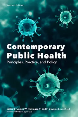 Zeitgenössische öffentliche Gesundheit: Grundsätze, Praxis und Politik - Contemporary Public Health: Principles, Practice, and Policy