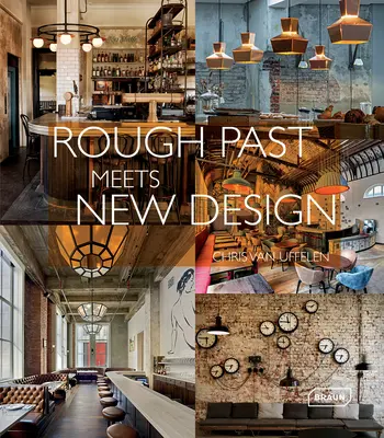 Raue Vergangenheit trifft auf neues Design - Rough Past Meets New Design