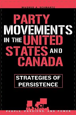 Parteibewegungen in den Vereinigten Staaten und Kanada: Strategien der Beharrlichkeit - Party Movements in the United States and Canada: Strategies of Persistence