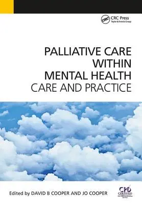 Palliativversorgung in der psychischen Gesundheit: Pflege und Praxis - Palliative Care Within Mental Health: Care and Practice