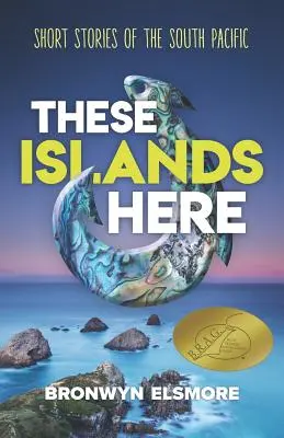 Diese Inseln hier: Kurzgeschichten aus dem Südpazifik - These Islands Here: Short Stories of the South Pacific