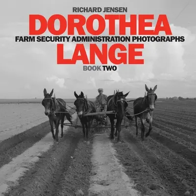 Dorothea Lange: Buch Zwei - Dorothea Lange: Book Two