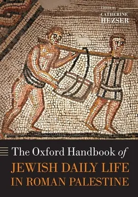 Das Oxford-Handbuch des jüdischen Alltagslebens im römischen Palästina - The Oxford Handbook of Jewish Daily Life in Roman Palestine