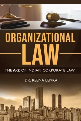 Organisatorisches Recht: Das A-Z des indischen Gesellschaftsrechts - Organizational Law: The A-Z of Indian Corporate Law