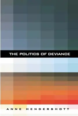 Die Politik der Abweichung - The Politics of Deviance