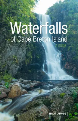 Die Wasserfälle von Cape Breton Island: Ein Führer - Waterfalls of Cape Breton Island: A Guide