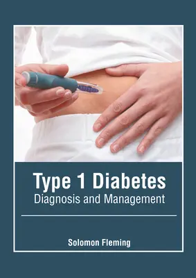 Typ-1-Diabetes: Diagnose und Management - Type 1 Diabetes: Diagnosis and Management