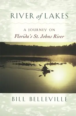 Fluss der Seen: Eine Reise auf Floridas St. Johns River - River of Lakes: A Journey on Florida's St. Johns River