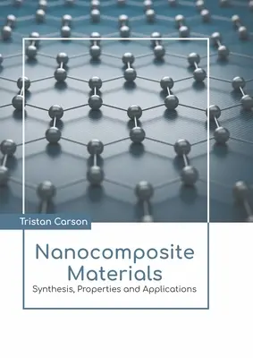 Nanokomposit-Materialien: Synthese, Eigenschaften und Anwendungen - Nanocomposite Materials: Synthesis, Properties and Applications