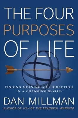 Die vier Ziele des Lebens: Sinn und Richtung finden in einer sich verändernden Welt - The Four Purposes of Life: Finding Meaning and Direction in a Changing World