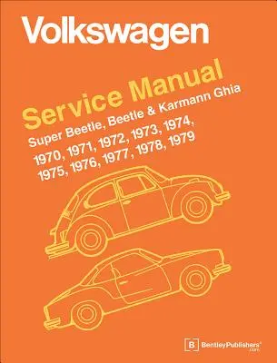 Volkswagen Super-Käfer, Käfer & Karmann Ghia Offizielles Service-Handbuch: 1970, 1971, 1972, 1973, 1974, 1975, 1976, 1977, - Volkswagen Super Beetle, Beetle & Karmann Ghia Official Service Manual: 1970, 1971, 1972, 1973, 1974, 1975, 1976, 1977,