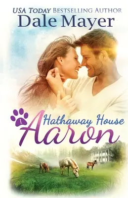 Aaron: Eine herzerwärmende Hathaway House-Romanze - Aaron: A Hathaway House Heartwarming Romance