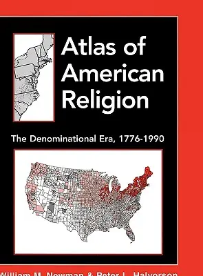 Atlas der amerikanischen Religion: Das konfessionelle Zeitalter, 1776-1990 - Atlas of American Religion: The Denominational Era, 1776-1990