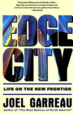 Edge City: Das Leben an der neuen Grenze - Edge City: Life on the New Frontier
